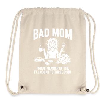 Bad Mom Proud Member Funny Moms Club - Stanley/Stella recycelter Gym Bag - Naturweiß - Vorne