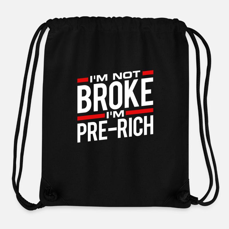 I'm not broke - Stanley/Stella Recycled Gym Bag - black