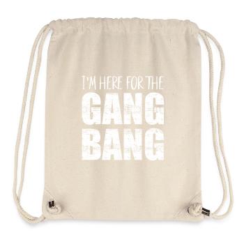 I'm here for the gangbang - Stanley/Stella Recycled Gym Bag - natural - Front