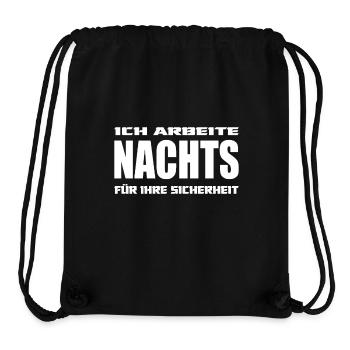 Ich arbeite Nachts für ihre Sicherheit Spruch - Stanley/Stella recycelter Gym Bag - Schwarz - Vorne