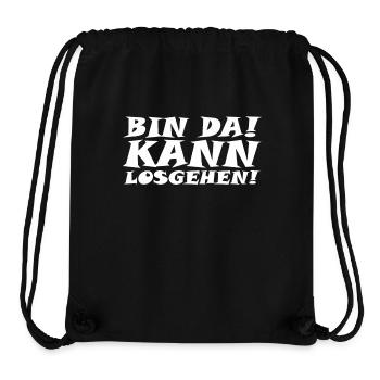 Bin da! - Kann losgehen! - Stanley/Stella recycelter Gym Bag - Schwarz - Vorne