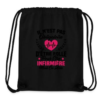 Pas obligatoire d'être folle pour être infirmièr - Sac à cordon recyclé Stanley/Stella - noir - Devant