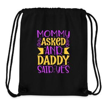 Mommy asked and daddy said yes - Stanley/Stella recycelter Gym Bag - Schwarz - Vorne