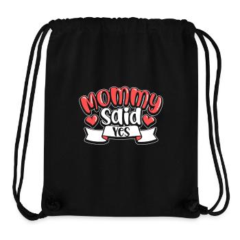 Mom said yes - Stanley/Stella Recycled Gym Bag - black - Front
