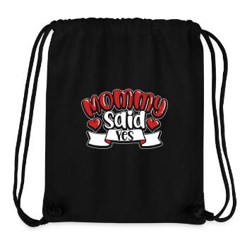 Mom said yes - Stanley/Stella Recycled Gym Bag - black - Front