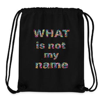 What is not my name - Stanley/Stella recycelter Gym Bag - Schwarz - Vorne