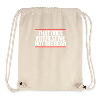 That does interest me not the bean Denglisch - Stanley/Stella recycelter Gym Bag - Naturweiß - Vorne