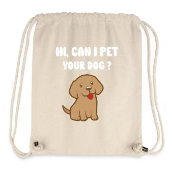 Can I Pet Your Dog - Stanley/Stella recycelter Gym Bag - Naturweiß - Vorne