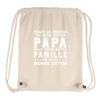 Papa Tu Es Le Monde Entier Drôle Fête Des Pères - Sac à cordon recyclé Stanley/Stella - blanc naturel - Devant
