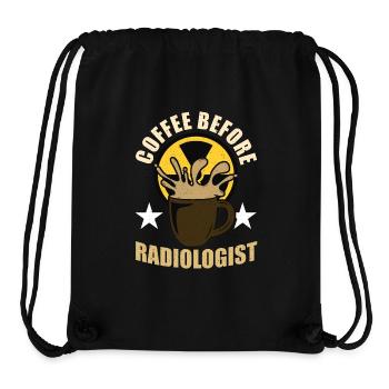 Radiologist Coffee Before Xray Tech Coffee Lover - Stanley/Stella Recycled Gym Bag - black - Front