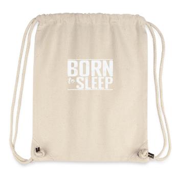 Born to Sleep Hobby Tired Night Dream - Stanley/Stella Recycled Gym Bag - natural - Front