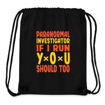 Si Ghost Hunter Run, vous devriez aussi cadeau paranormal - Sac à cordon recyclé Stanley/Stella - noir - Devant