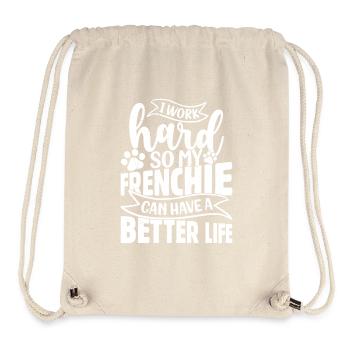 I Work Hard So My Frenchie French Bulldog Dog Owne - Stanley/Stella recycelter Gym Bag - Naturweiß - Vorne
