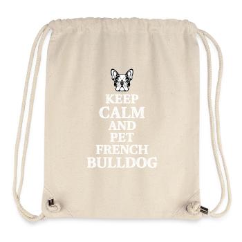 Keep Calm And Pet French Bulldog Dog Owner Frenchi - Stanley/Stella recycelter Gym Bag - Naturweiß - Vorne