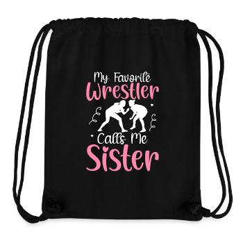 My favorite Wrestler calls me Sister - Stanley/Stella Recycled Gym Bag - black - Front