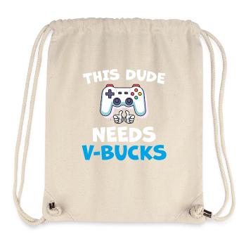 Drôle ce mec a besoin de V Bucks Will Work For Bucks - Sac à cordon recyclé Stanley/Stella - blanc naturel - Devant