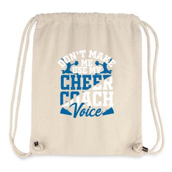 Don't Make Me Use My Cheer Coach Voice Cheerleader - Stanley/Stella recycelter Gym Bag - Naturweiß - Vorne