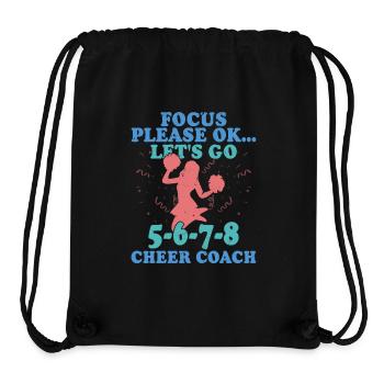 Focus Please Ok...Let's Go 5-6-7-8 Cheer Coach Che - Stanley/Stella recycelter Gym Bag - Schwarz - Vorne
