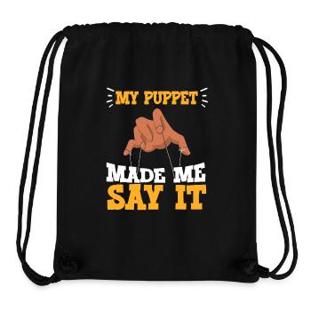 My Puppet Made Me Say It - Stanley/Stella recycelter Gym Bag - Schwarz - Vorne