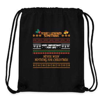 Never wish nothing for christmas ugly christmas - Stanley/Stella Recycled Gym Bag - black - Front