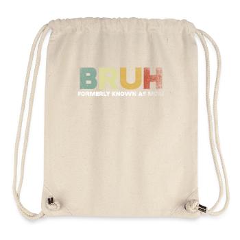 Bruh Formerly Known As Mom - Stanley/Stella Recycled Gym Bag - natural - Front