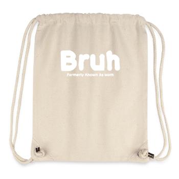 Bruh Formerly Known As Mom - Stanley/Stella Recycled Gym Bag - natural - Front