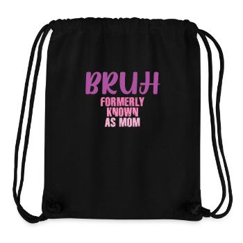 Bruh Formerly Known As Mom - Stanley/Stella Recycled Gym Bag - black - Front