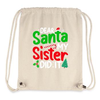Dear Santa My Sister Did It Naugthy Christmas - Stanley/Stella recycelter Gym Bag - Naturweiß - Vorne