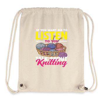 Hör Mir Zu Sprechen Über Stricken - Stanley/Stella recycelter Gym Bag - Naturweiß - Vorne