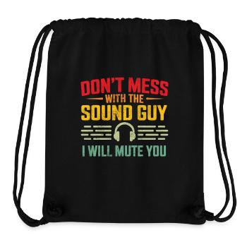 Leg dich nicht mit dem Tontechniker an, ich werde dich stumm schalten - Stanley/Stella recycelter Gym Bag - Schwarz - Vorne