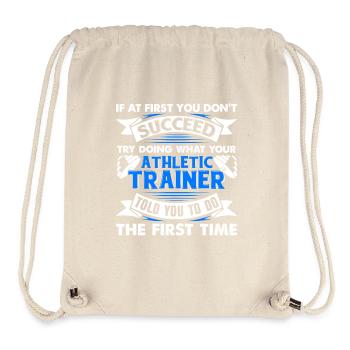 Try Doing What Your Athletic Trainer Told - Stanley/Stella Recycled Gym Bag - natural - Front