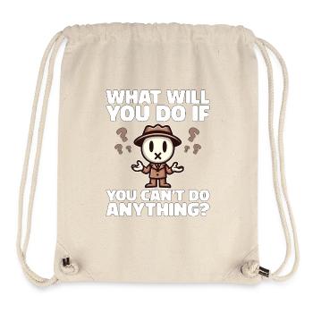 WAS WERDEN SIE TUN, WENN SIE NICHTS TUN KÖNNEN? - Stanley/Stella recycelter Gym Bag - Naturweiß - Vorne