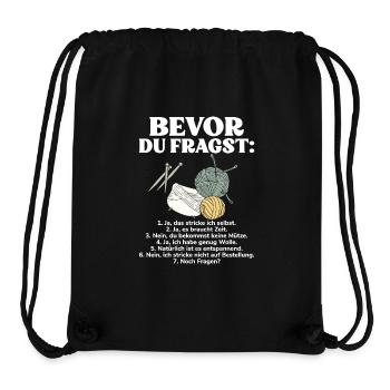 Bevor Du Fragst Stricke Nicht Auf Bestellung - Stanley/Stella recycelter Gym Bag - Schwarz - Vorne