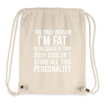 the only reason I'm fat funny shirt - Stanley/Stella recycelter Gym Bag - Naturweiß - Vorne