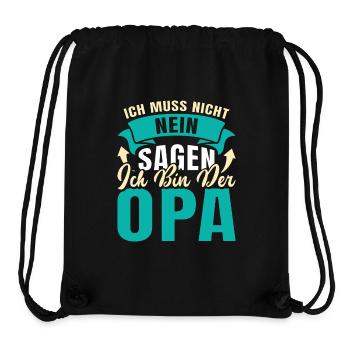 Opi ICH MUSS NICHT NEIN SAGEN BIN DER OPA Lustiges - Stanley/Stella recycelter Gym Bag - Schwarz - Vorne