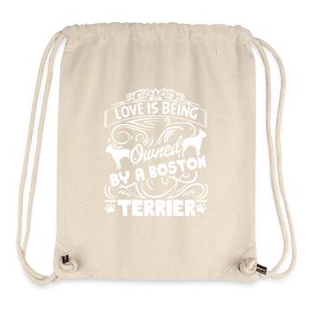 Love Is Being Owned By A Boston Terrier - Stanley/Stella Recycled Gym Bag - natural - Front