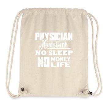 Physician Assistant No Sleep No Money No Life - Stanley/Stella Recycled Gym Bag - natural - Front
