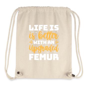 Life Is Better With An Upgrade Femur Leg Fracture - Stanley/Stella Recycled Gym Bag - natural - Front