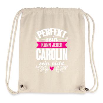 Carolin - Perfekt Sein Kann Jeder Carolin Nicht - Stanley/Stella recycelter Gym Bag - Naturweiß - Vorne
