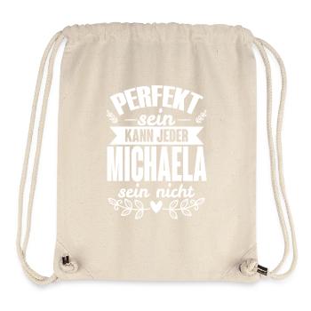 Michaela - Perfekt Sein Kann Jeder Michaela Nicht - Stanley/Stella recycelter Gym Bag - Naturweiß - Vorne