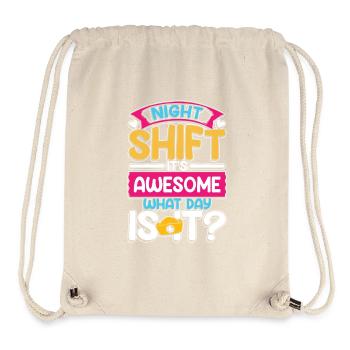 Night shift is awesome what time is it - Stanley/Stella recycelter Gym Bag - Naturweiß - Vorne