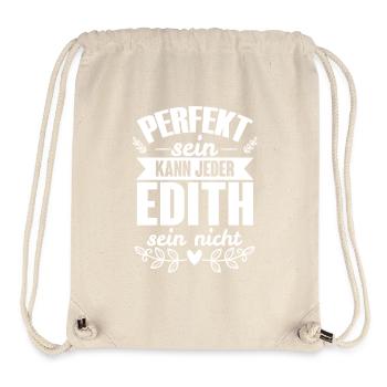Edith - Perfekt Sein Kann Jeder Edith Sein Nicht - Stanley/Stella recycelter Gym Bag - Naturweiß - Vorne