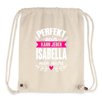 Isabella - Perfekt Sein Kann Jeder Isabella Nicht - Stanley/Stella recycelter Gym Bag - Naturweiß - Vorne