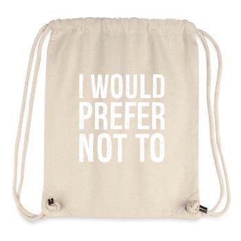 I would prefer not to - Stanley/Stella recycelter Gym Bag - Naturweiß - Vorne