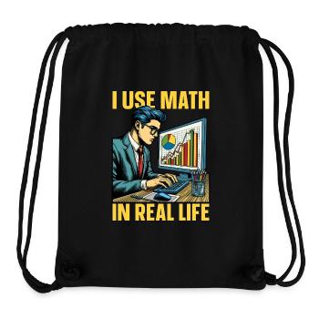 Statistician I Use Math In Real Life Mathematician - Stanley/Stella recycelter Gym Bag - Schwarz - Vorne
