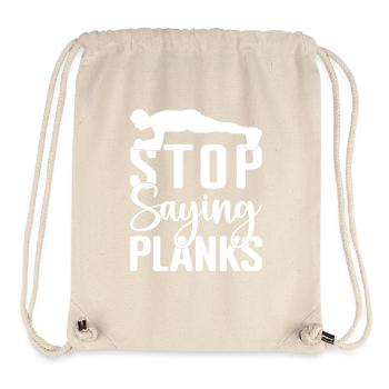 Gym Junkies Stop Saying Planks Calisthenics - Stanley/Stella Recycled Gym Bag - natural - Front