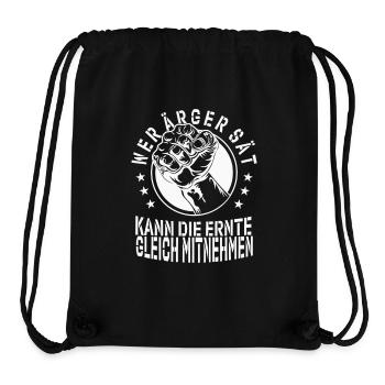 Wer Ärger sät, kann die Ernte gleich mitnehmen - Stanley/Stella recycelter Gym Bag - Schwarz - Vorne