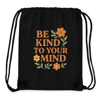 Be Kind To Your Mind Saying Design - Stanley/Stella Recycled Gym Bag - black - Front