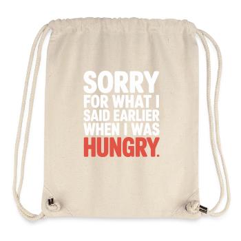 Sorry For What I Said Earlier When I Was Hungry - Stanley/Stella Recycled Gym Bag - natural - Front