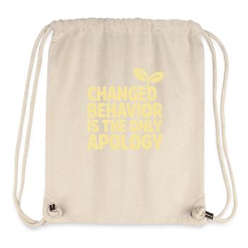 Changed Behavior Is The Only Apology Achtsamkeit - Stanley/Stella recycelter Gym Bag - Naturweiß - Vorne